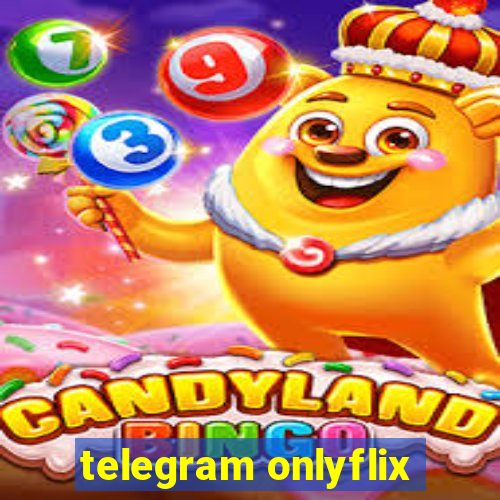 telegram onlyflix